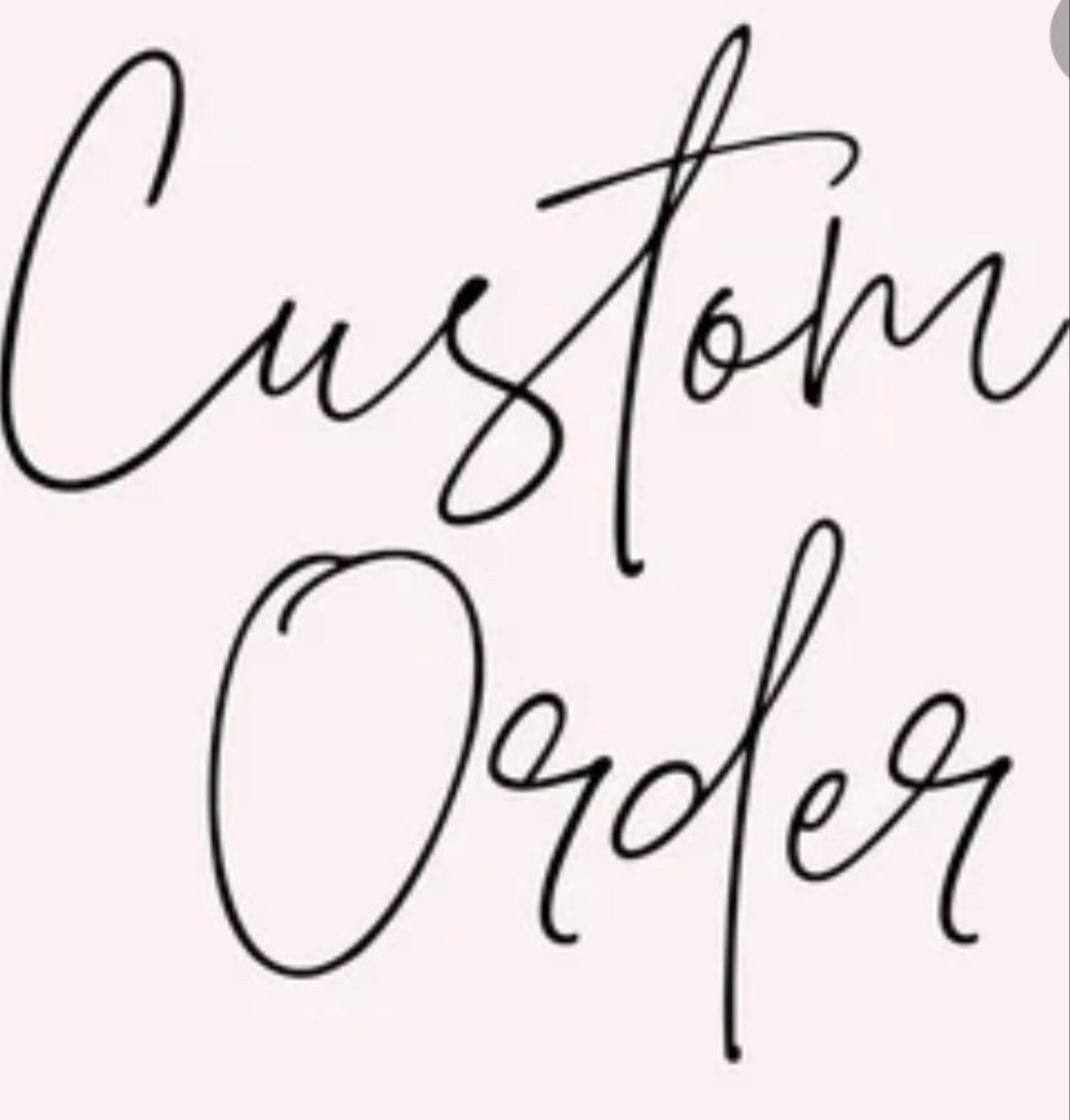 Custom Order